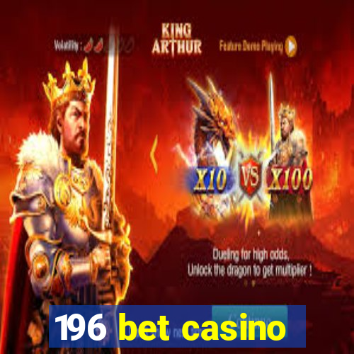 196 bet casino